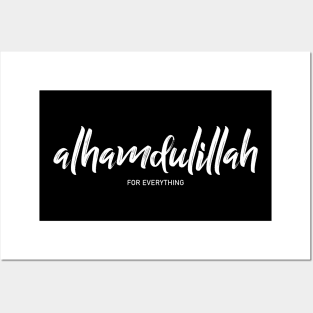 Alhamdulillah For Everything Posters and Art